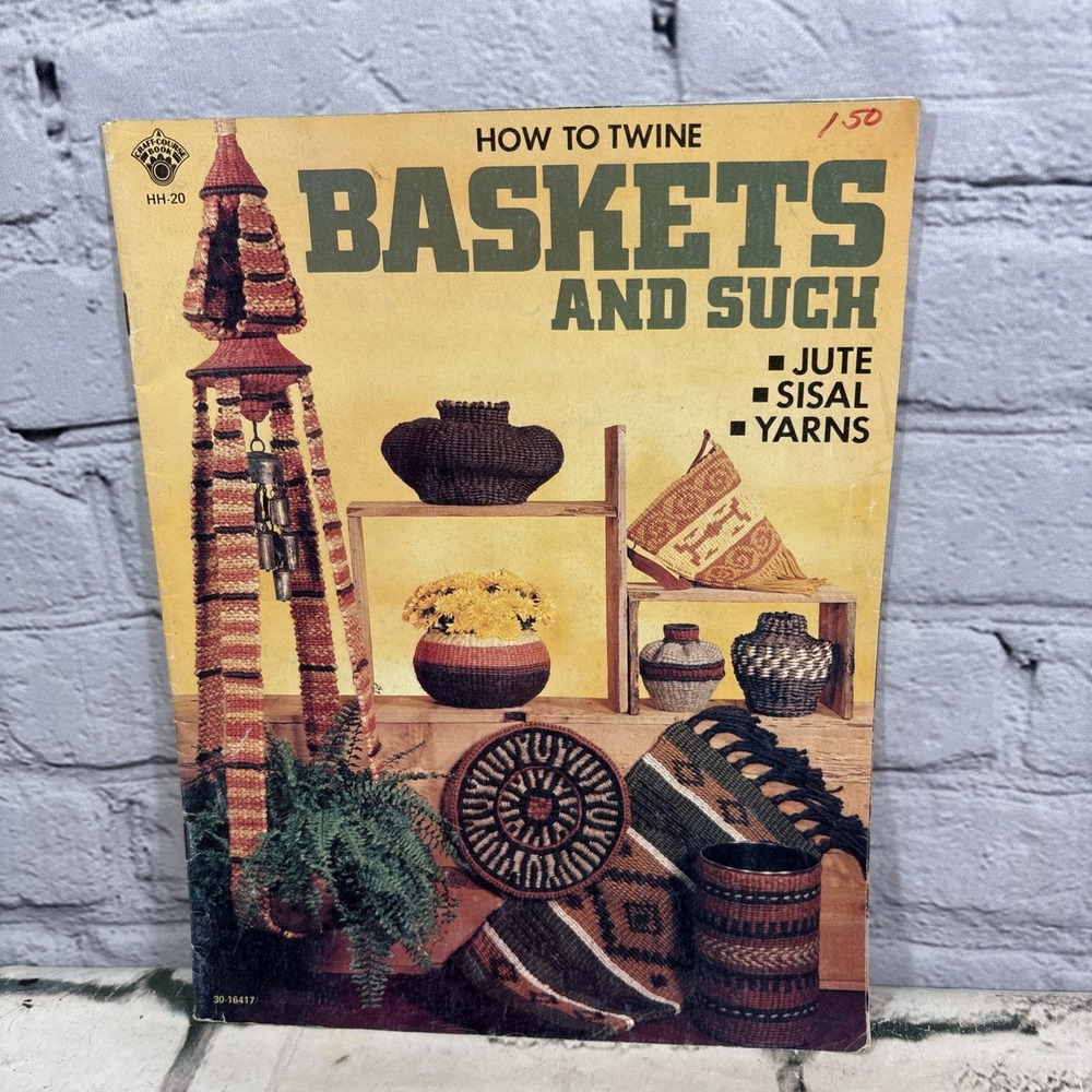 1976 How to Twine Baskets & Such Jute Sisal Yarns Basketry Craft Patterns VTG